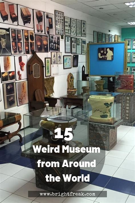 15 Strange and Unusual Museums